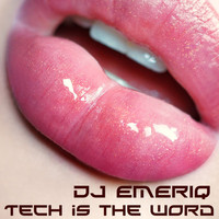 Dj Emeriq - Tech Is the Word