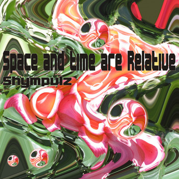 Shympulz - Space and Time Are Relative