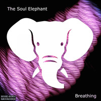 The Soul Elephant - Breathing