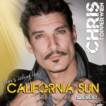 Chris Töpperwien - There's Nothing Like California Sun (Radio Edit)