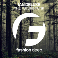 Ian Deluxe - The Future Funk