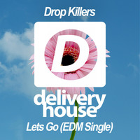 Drop Killers - Lets Go (EDM Single)