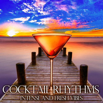 Various Artists - Cocktail Rhythms (Intense and Fresh Vibes)