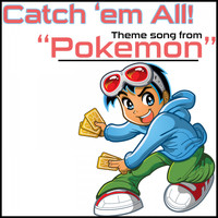 Fandom - Catch 'Em All: Theme Song from "Pokemon"