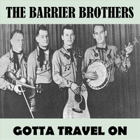 The Barrier Brothers - Gotta Travel On
