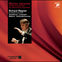 Mariss Jansons - Wagner: Orchestral Music from Tannhäuser, Lohengrin, Walküre, Götterdämmerung
