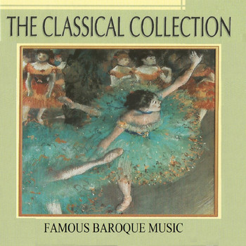 Various Artists - The Classical Collection, Famous Ballet Music