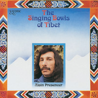 Alain Presencer - Singing Bowls of Tibet