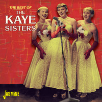 The Kaye Sisters - The Best of the Kaye Sisters