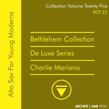 Charlie Mariano - Deluxe Series Volume 25 (Bethlehem Collection): Alto Sax for Young Moderns