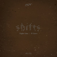 Shifts - Eight Line