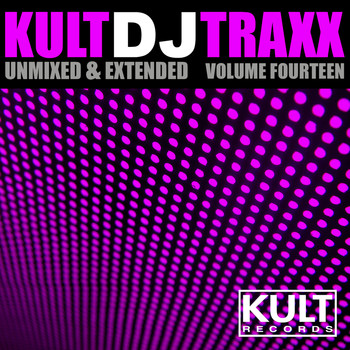 Various - Kult Records Presents "Kult DJ Traxx Volume 14 (Unmixed & Extended)"
