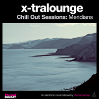 X-Tralounge - Chill out Sessions: Meridians
