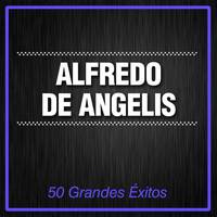Alfredo De Angelis - 50 Grandes Éxitos