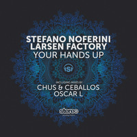 Stefano Noferini, Larsen Factory - Your Hands Up