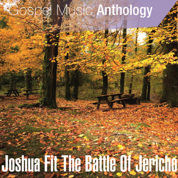 Various Artists - Gospel Music Anthology (Joshua Fit the Battle of Jericho)
