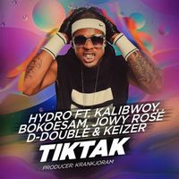 Hydro - Tik Tak (feat. Kalibwoy, Bokoesam, Jowy Rosé, D-Double & Keizer)