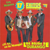 Los Rojos de Durango - Los Mejores 17 Exitos