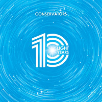 Conservators - 10 Light Years