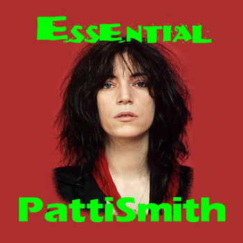 Patti Smith - The Essential Patti Smith