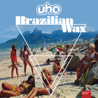 U.H.O. - Brazilian Wax