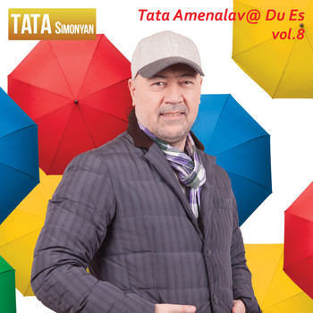 Tata Simonyan - Tata Amenalav @ Du Es, Vol.8