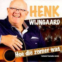 Henk Wijngaard - Hoe die zomer was
