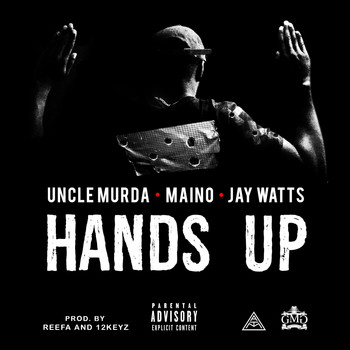 Uncle Murda - Hands Up (feat. Maino & Jay Watts) - Single (Explicit)