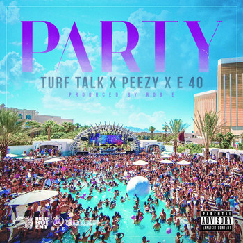 Turf Talk - Party (feat. E-40 & Peezy) - Single (Explicit)