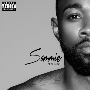 Sammie - I'm Him - Single (Explicit)