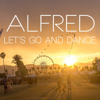 Alfred - Let's Go And Dance