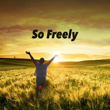 Various Artists - So Freely