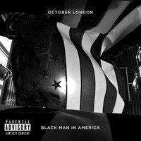 October London - Black Man in America - Single (Explicit)
