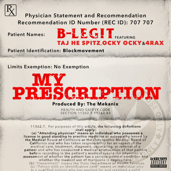 B-Legit - My Prescription (feat. Taj He Spitz, Ocky Ocky & 4rAx) - Single (Explicit)