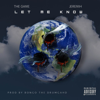 The Game - Let Me Know (feat. Jeremih) - Single (Explicit)