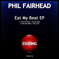 Phil Fairhead - Eat My Beat