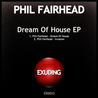 Phil Fairhead - Dream of House