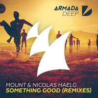MOUNT & Nicolas Haelg - Something Good (Remixes)