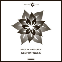 Nikolay Mikryukov - Deep Hypnosis