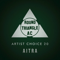 Aitra - Artist Choice 20 (Compiled and Mixed by Aitra)