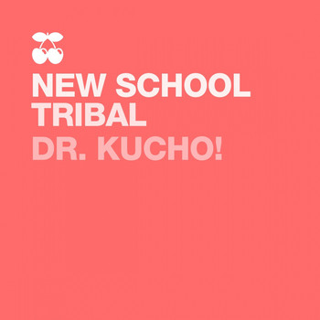 Dr. Kucho! - New School Tribal