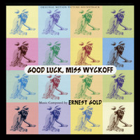 Ernest Gold - Good Luck Miss Wyckoff (Original Motion Picture Soundtrack)