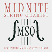 Midnite String Quartet - MSQ Performs Panic! At the Disco