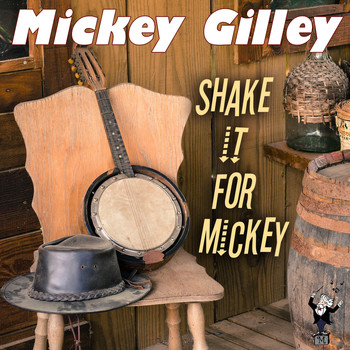 Mickey Gilley - Shake It for Mickey