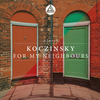 Koczinsky - For My Neighbours