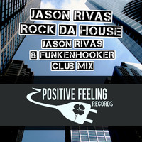 Jason Rivas - Rock da House (Club Mix)