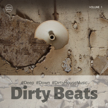 Various Artists - Dirty Beats, Vol. 1 (#Deep #Down #DirtyHousemusic)