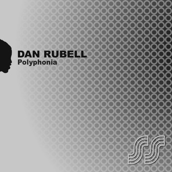 Dan Rubell - Polyphonia