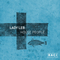 Lady Leb - House People