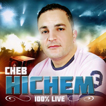 Cheb Hichem - 100% Live